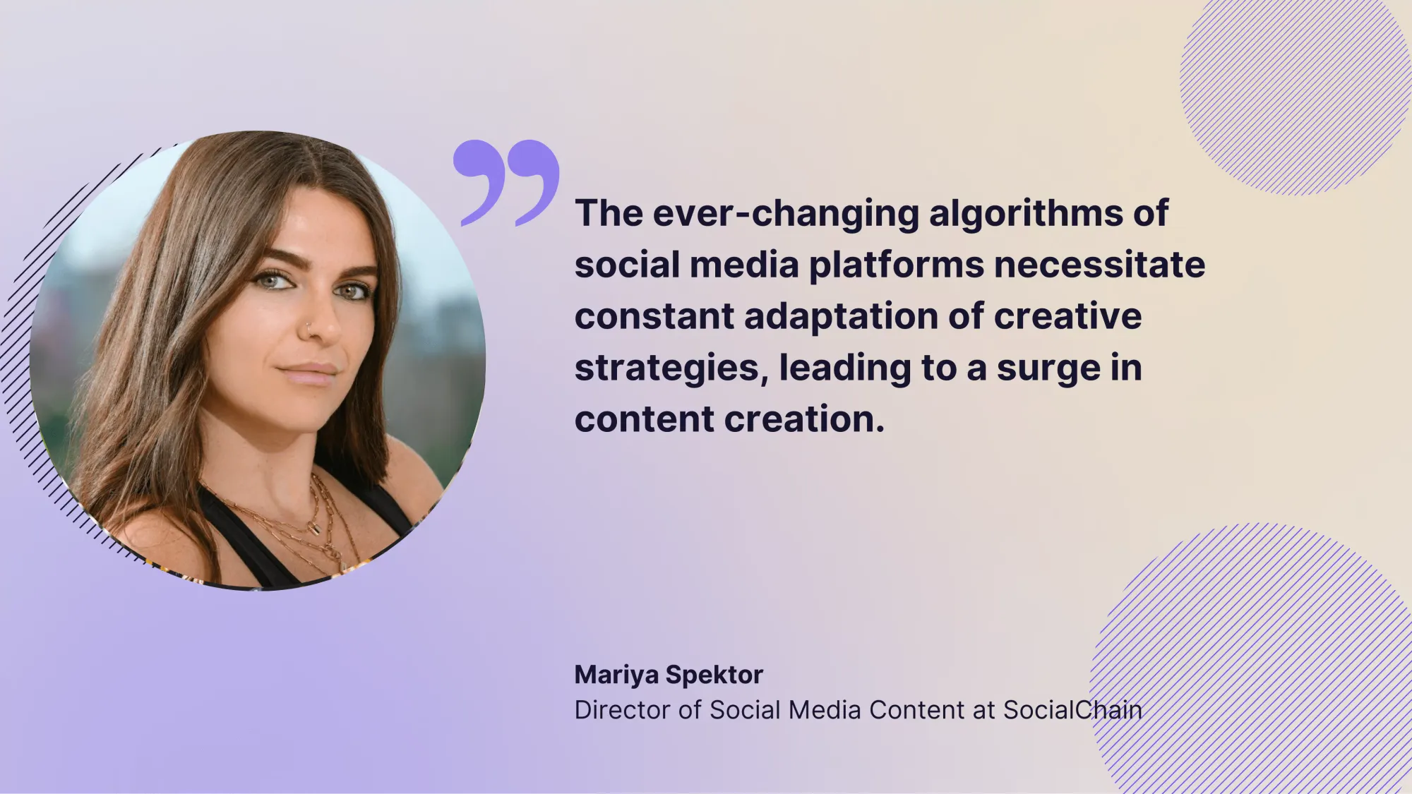 Mariya Spektor: the ever-changing algorithms of social media platforms necessitate constant change.