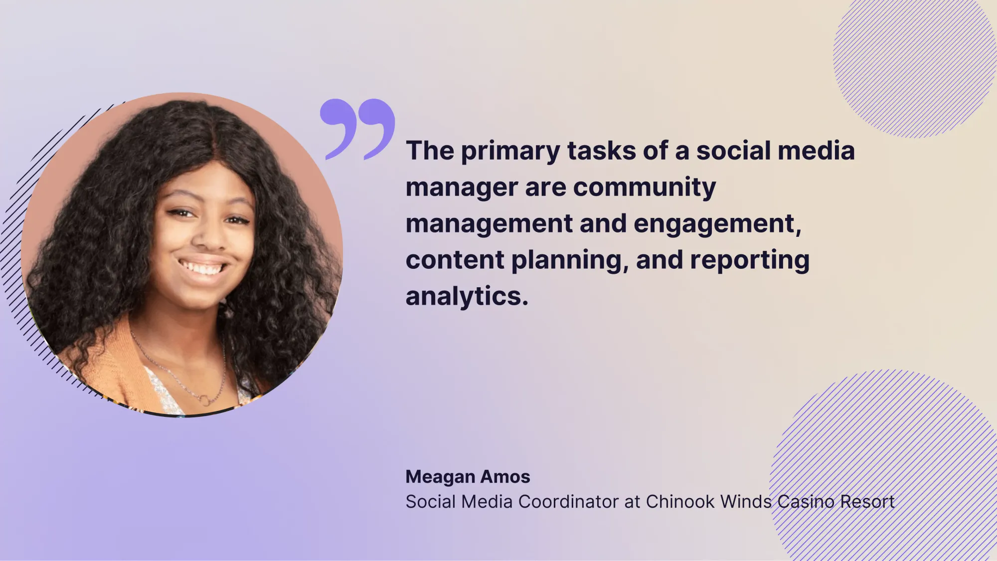 Meagan Amos: community management is a primary task for social media managers.