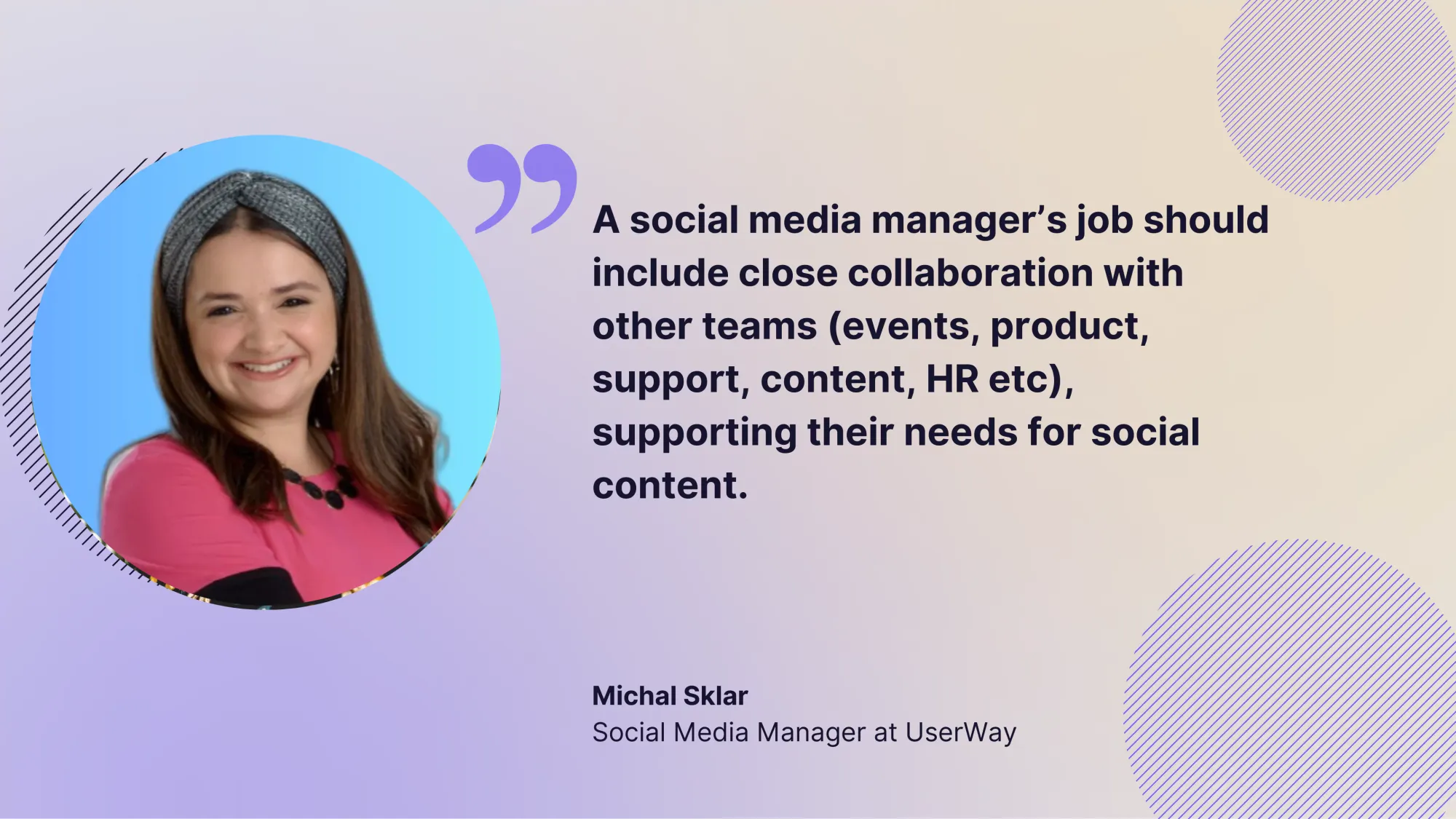 Michal Sklar: A social media manager’s job should include close collaboration with other teams.