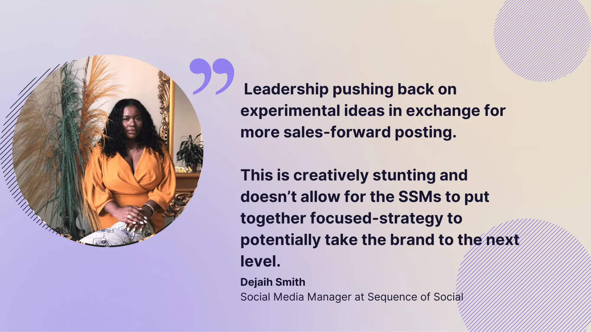 Dejaih Smith: Leadership pushing back on experimental ideas in exchange for more sales-forward posting