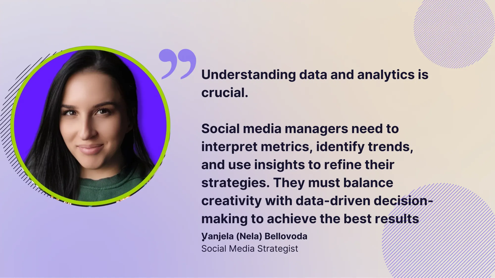 Vanjela Bellovoda: Understanding data and analytics is crucial for social media managers.