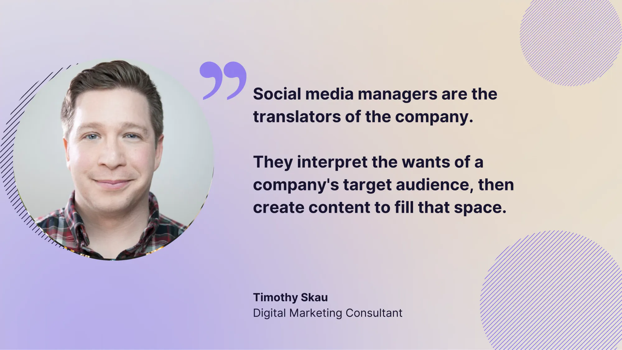 social media managers are the translators of the company